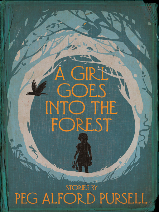 Title details for A Girl Goes Into the Forest by Peg Alford Pursell - Available